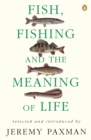 Fish, Fishing and the Meaning of Life - eBook