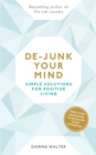 De-junk Your Mind : Simple Solutions for Positive Living - eBook