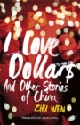 I Love Dollars : And Other Stories of China - eBook