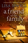 A Friend of the Family : The addictive and emotionally satisfying page-turner that will have you hooked - eBook