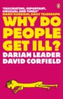Why Do People Get Ill? : Exploring the Mind-body Connection - eBook