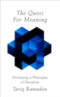 The Quest for Meaning : Developing a Philosophy of Pluralism - eBook