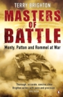 Masters of Battle : Monty, Patton and Rommel at War - eBook