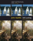 Still Looking : Essays on American Art - John Updike