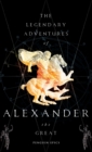 The Legendary Adventures of Alexander the Great - eBook