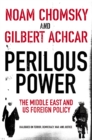 Perilous Power:The Middle East and U.S. Foreign Policy : Dialogues on Terror, Democracy, War, and Justice - eBook