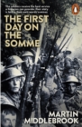 The First Day on the Somme : 1 July 1916 - eBook