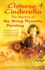 Chinese Cinderella: The Mystery of the Song Dynasty Painting - Adeline Yen Mah