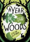 A Year in the Woods : The Diary of a Forest Ranger - eBook