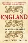 England: The Autobiography : 2,000 Years of English History by Those Who Saw it Happen - eBook