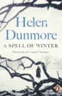 A Spell of Winter : WINNER OF THE WOMEN'S PRIZE FOR FICTION - Helen Dunmore
