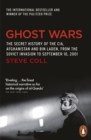 Ghost Wars : The Secret History of the CIA, Afghanistan and Bin Laden - Steve Coll