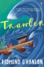 Trawler : A Journey Through the North Atlantic - Redmond O'Hanlon