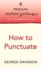 Penguin Writers' Guides: How to Punctuate - eBook