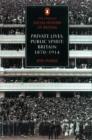 The Penguin Social History of Britain : Private Lives, Public Spirit: Britain 1870-1914 - eBook