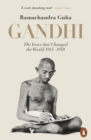 Gandhi 1914-1948 : The Years That Changed the World - eBook