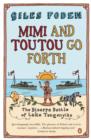 Mimi and Toutou Go Forth : The Bizarre Battle of Lake Tanganyika - Giles Foden