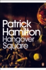 Hangover Square : A Story of Darkest Earl's Court - eBook