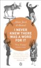 I Never Knew There Was a Word For It - eBook