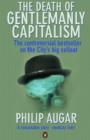 The Death of Gentlemanly Capitalism : The Rise And Fall of London's Investment Banks - eBook