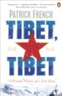 Tibet, Tibet : A Personal History of a Lost Land - eBook
