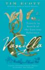 Vanilla : Travels in Search of the Luscious Substance - eBook