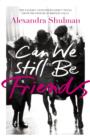 Can We Still Be Friends - eBook