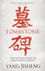 Tombstone : The Untold Story of Mao's Great Famine - Yang Jisheng