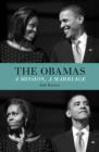 The Obamas : A Mission, A Marriage - Jodi Kantor