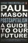 PostCapitalism : A Guide to Our Future - eBook