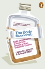 The Body Economic : Eight experiments in economic recovery, from Iceland to Greece - Book