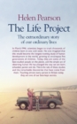 The Life Project : The Extraordinary Story of Our Ordinary Lives - eBook
