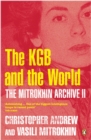 The Mitrokhin Archive II : The KGB in the World - eBook