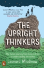 The Upright Thinkers : The Human Journey from Living in Trees to Understanding the Cosmos - eBook