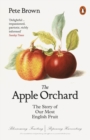 The Apple Orchard : The Story of Our Most English Fruit - Book