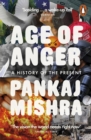 Age of Anger : A History of the Present - eBook