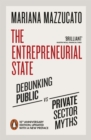 The Entrepreneurial State : 10th anniversary edition updated with a new preface - Book