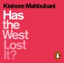 Has the West Lost It? : A Provocation - eAudiobook