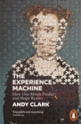 The Experience Machine : How Our Minds Predict and Shape Reality - Book