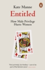 Entitled : How Male Privilege Hurts Women - Book