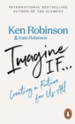 Imagine If... : Creating a Future for Us All - eBook