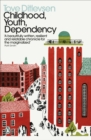 Childhood, Youth, Dependency : The Copenhagen Trilogy - eBook