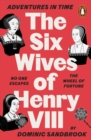 Adventures in Time: The Six Wives of Henry VIII - eBook