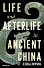 Life and Afterlife in Ancient China - eBook
