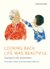 Looking Back Life Was Beautiful : Drawings for My Grandchildren - eBook