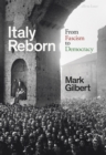 Italy Reborn : From Fascism to Democracy - eBook