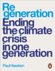 Regeneration : Ending the Climate Crisis in One Generation - Book