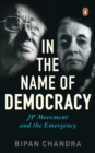 In The Name Of Democracy : JP Movement and the Emergency - Book