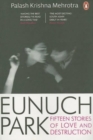 Eunuch Park : Fifteen Stories Of Love And Destruction - Book