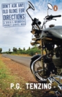 Don't Ask Any Old Bloke For Directions : A Biker's Whimsical Journey Across India - Book